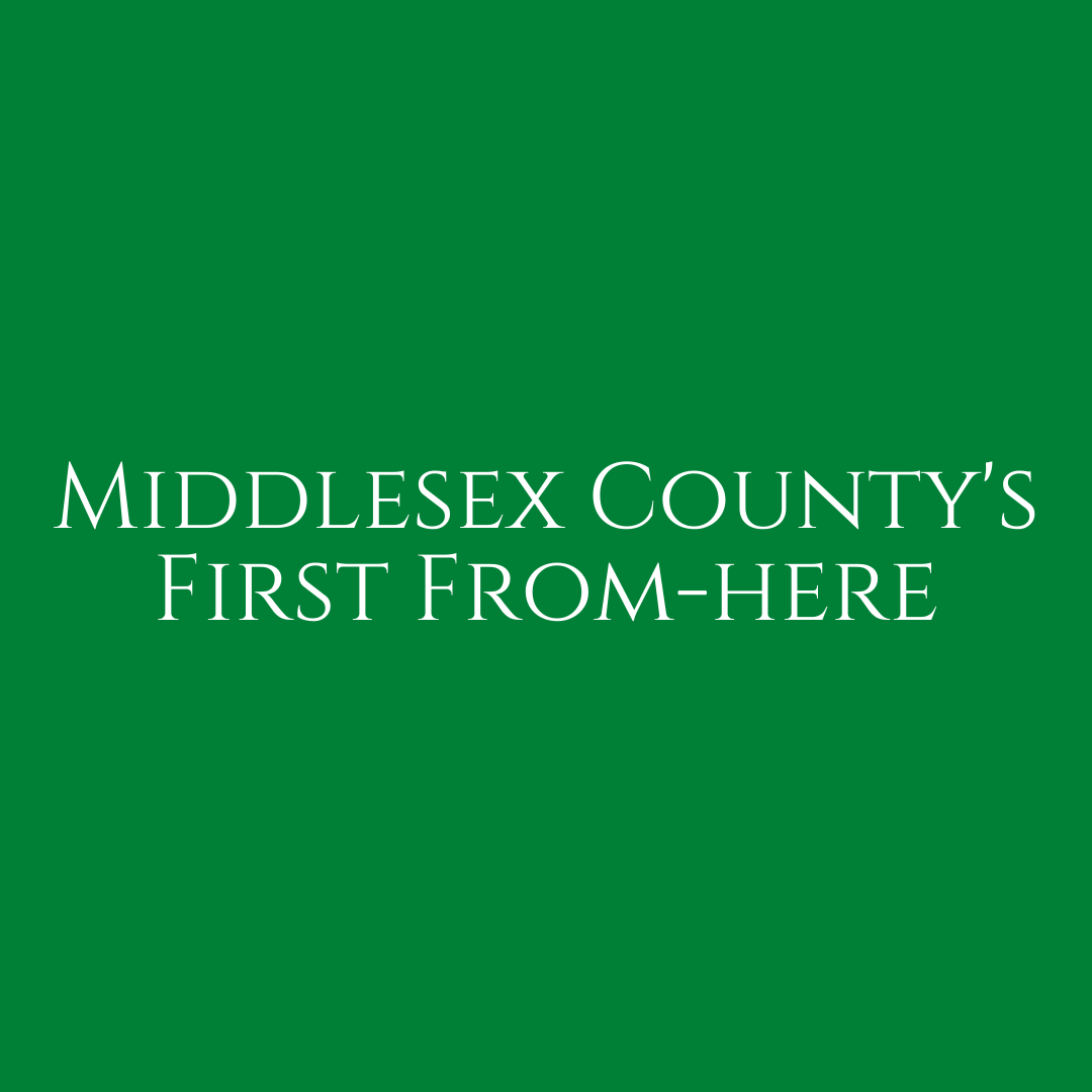 Middlesex County’s First From-Here